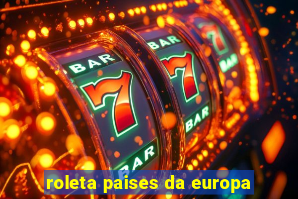 roleta paises da europa